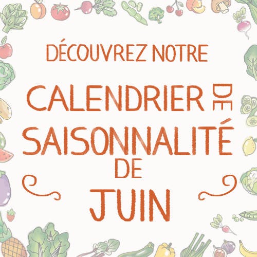 Fruits & légumes : le calendrier de saisonnalité de Juin 2021, selon Biocoop Fruits & légumes : le calendrier de saisonnalité de Juin 2021, selon Biocoop